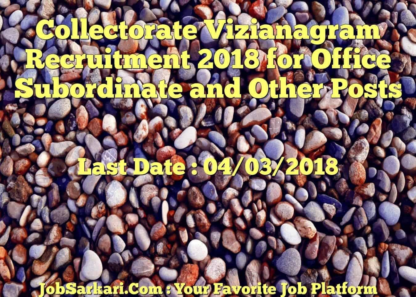 Collectorate Vizianagram Recruitment 2018 for Office Subordinate and Other Posts