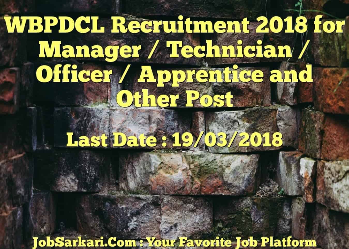 WBPDCL Recruitment 2018 for Manager / Technician / Officer / Apprentice and Other Post