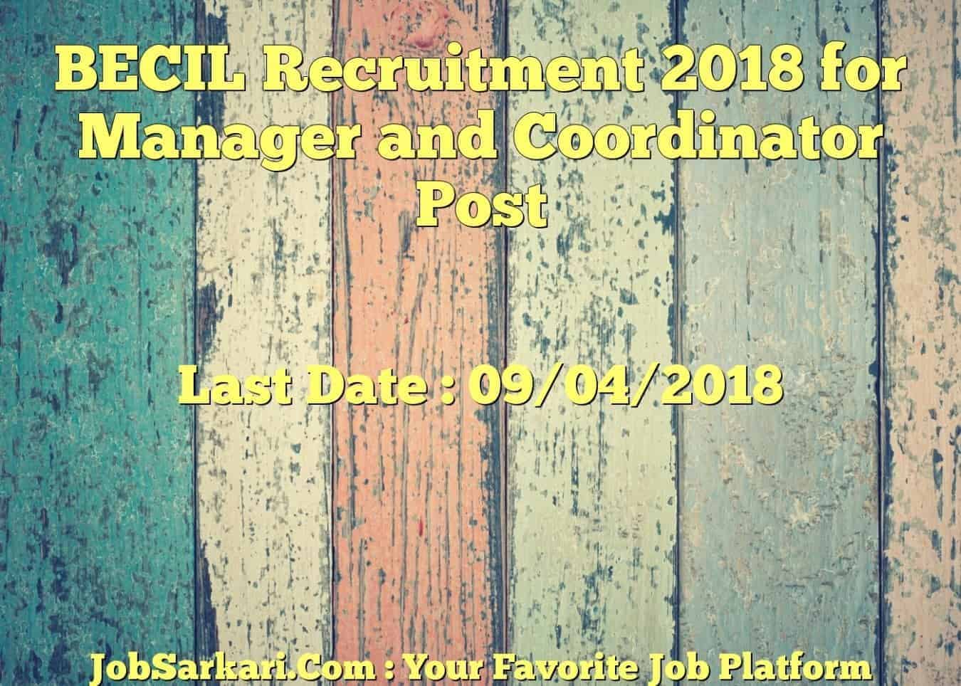 BECIL Recruitment 2018 for Manager and Coordinator Post