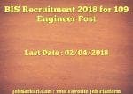 BIS Recruitment 2018 for 109 Engineer Post