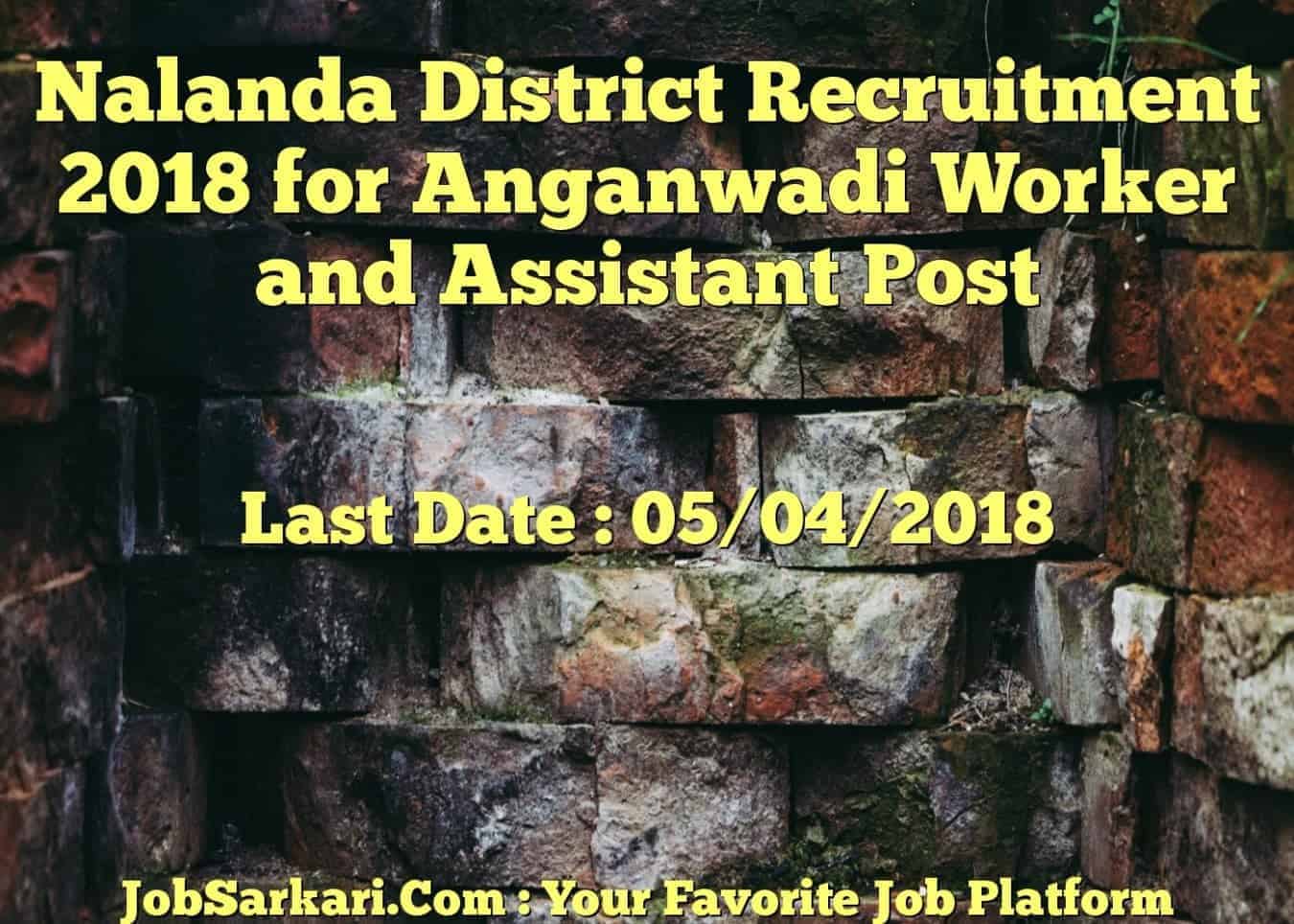 Nalanda District Recruitment 2018 for Anganwadi Worker and Assistant Post