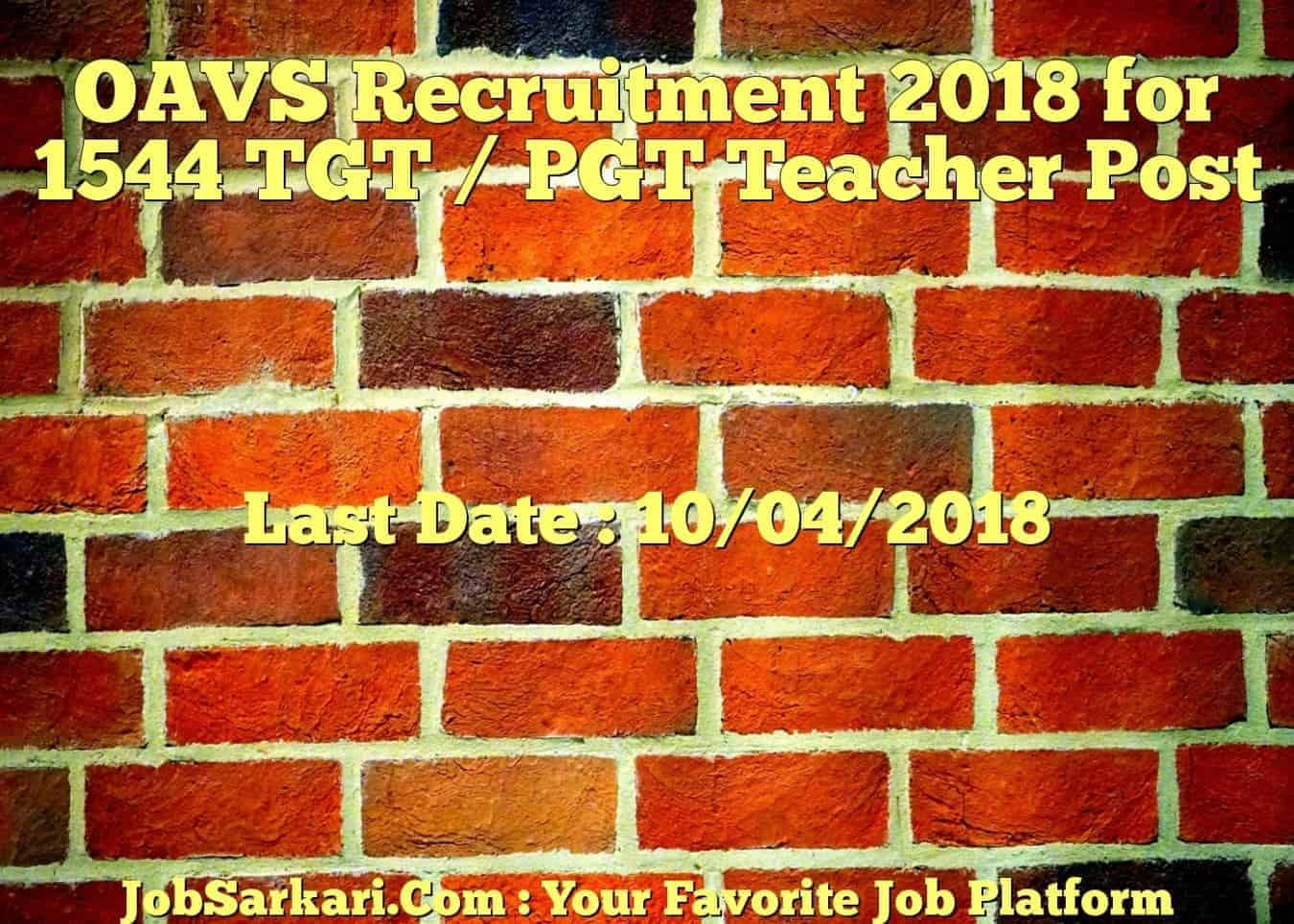 OAVS Recruitment 2018 for 1544 TGT / PGT Teacher Post