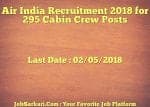 Air India Recruitment 2018 for 295 Cabin Crew Posts