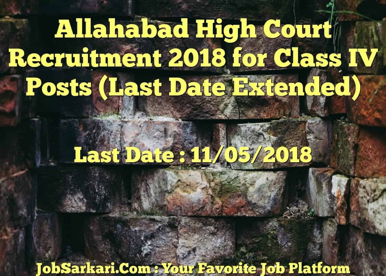 Allahabad High Court Recruitment 2018 for Class IV Posts (Last Date Extended)