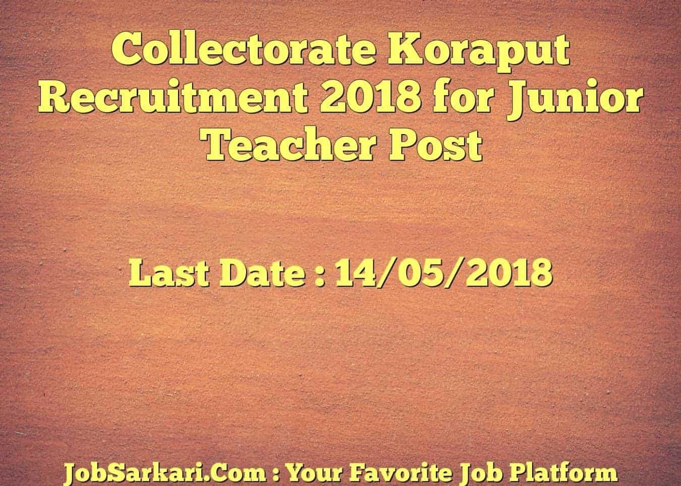 Collectorate Koraput Recruitment 2018 for Junior Teacher Post