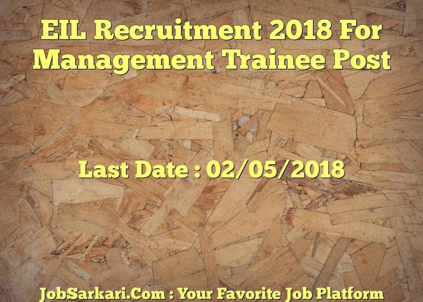 EIL Recruitment 2018 For Management Trainee Post