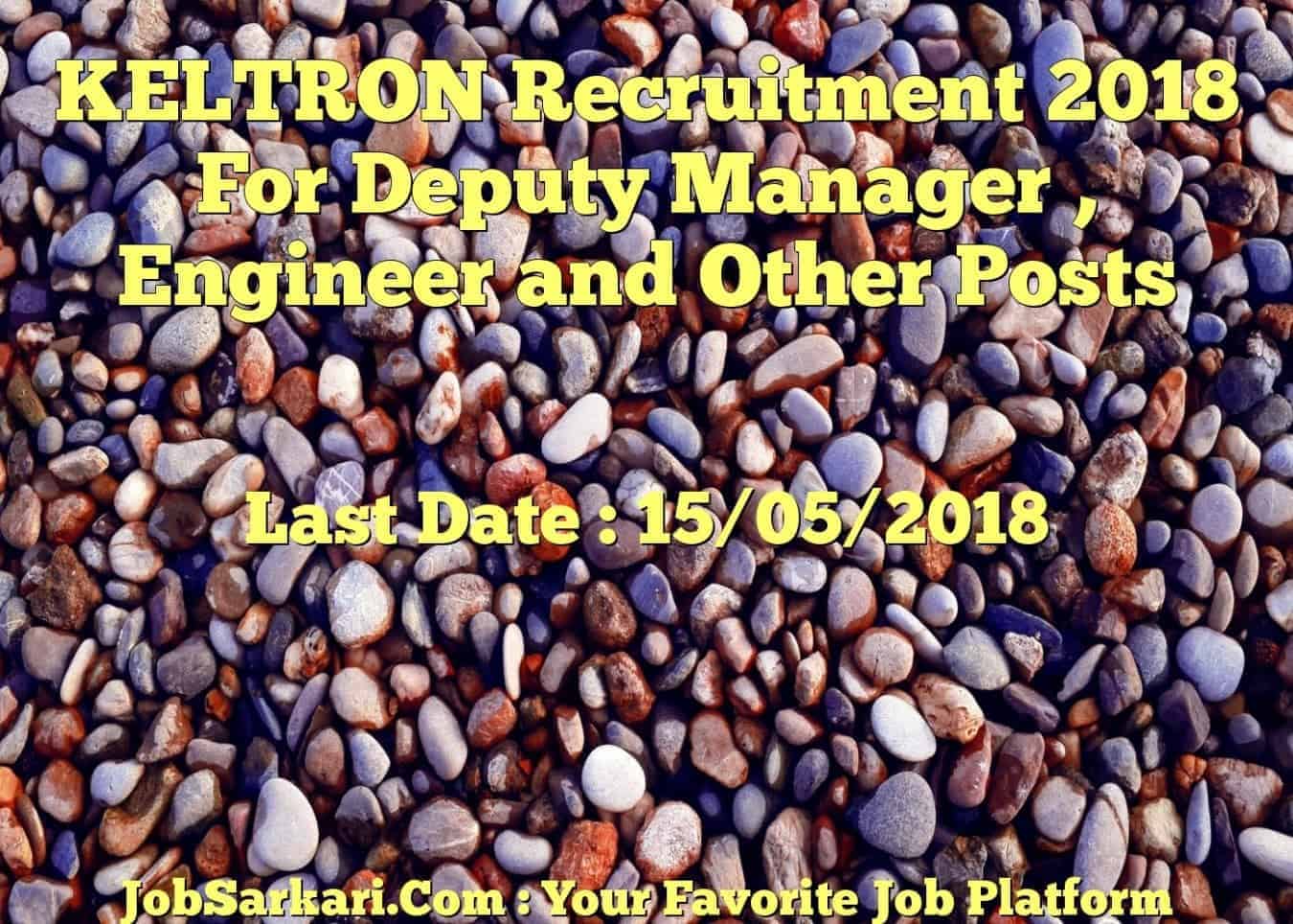 KELTRON Recruitment 2018 For Deputy Manager , Engineer and Other Posts