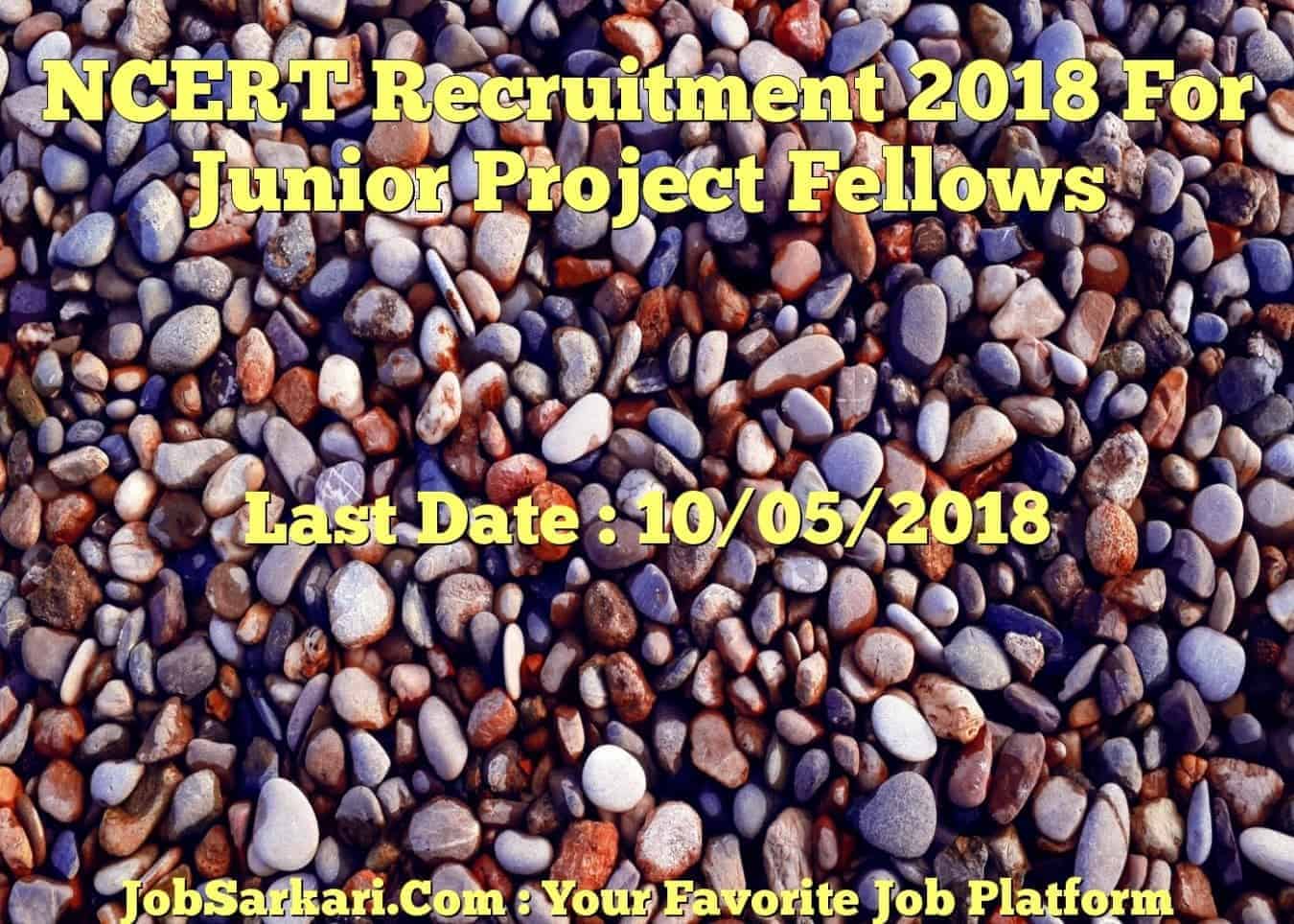 NCERT Recruitment 2018 For Junior Project Fellows
