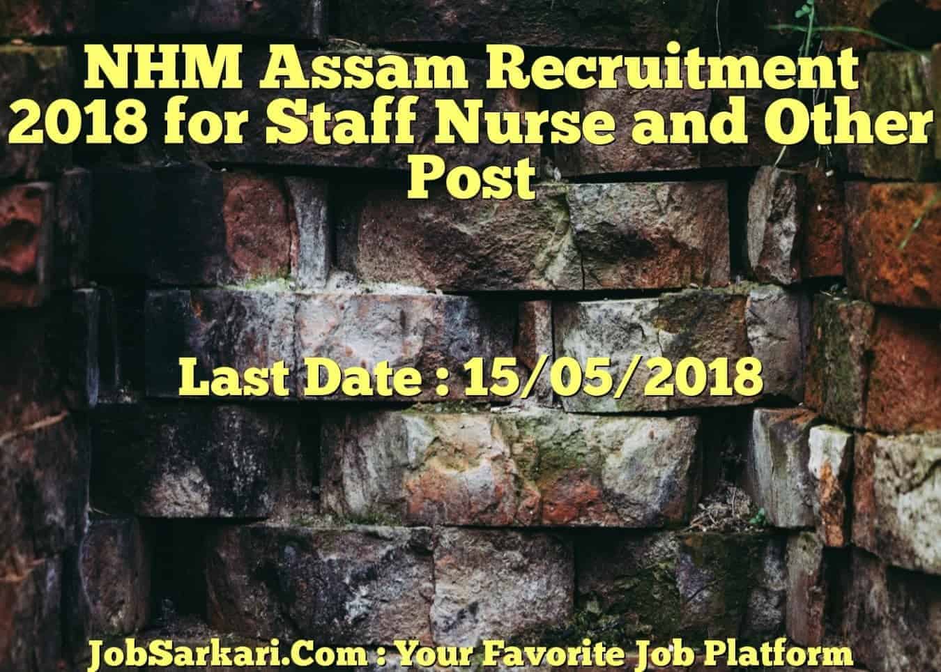 NHM Assam Recruitment 2018 for Staff Nurse and Other Post