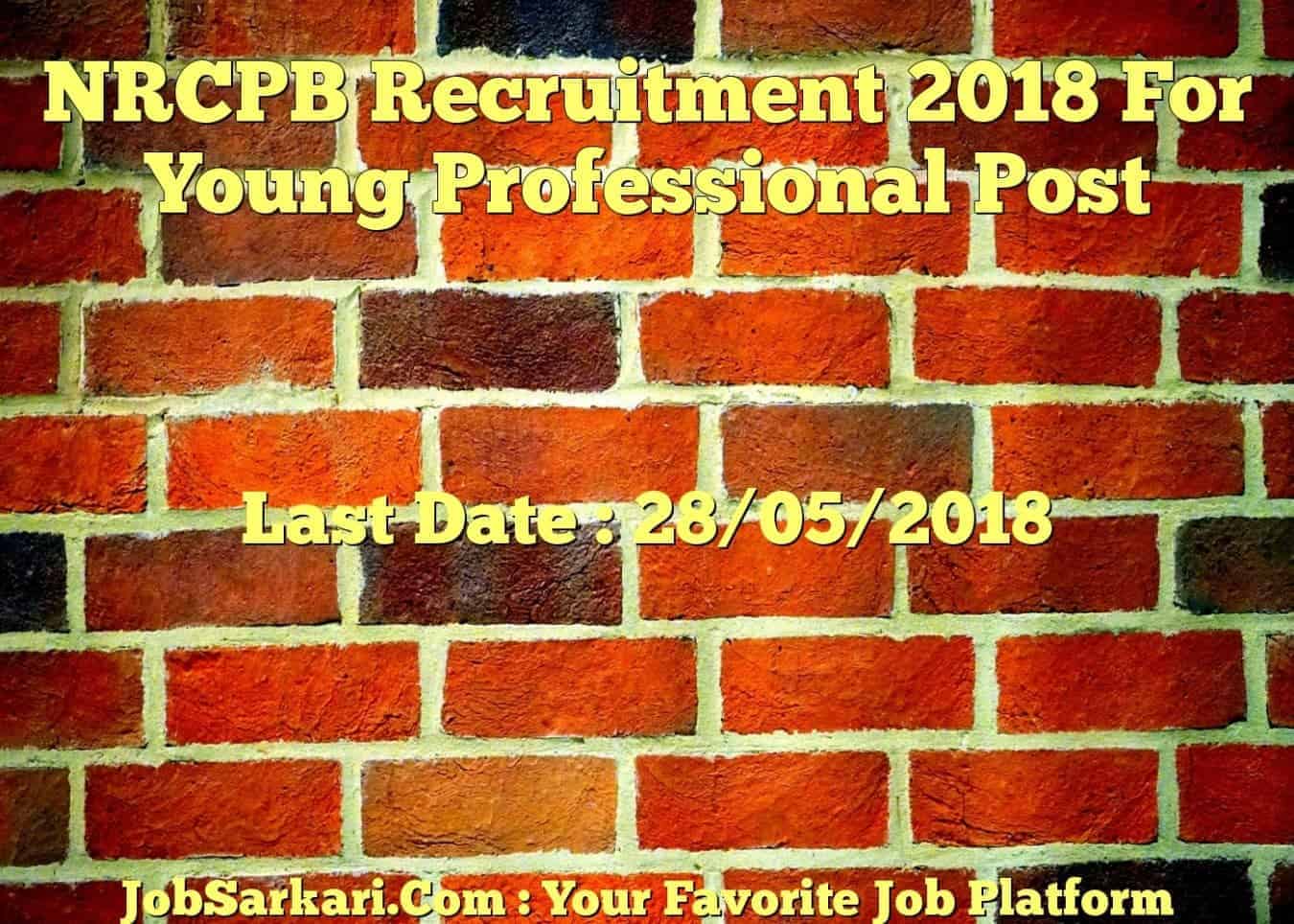NRCPB Recruitment 2018 For Young Professional Post