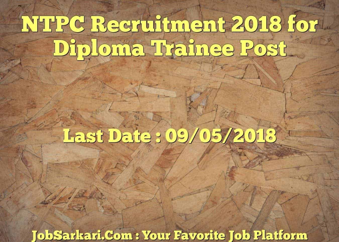 NTPC Recruitment 2018 for Diploma Trainee Post