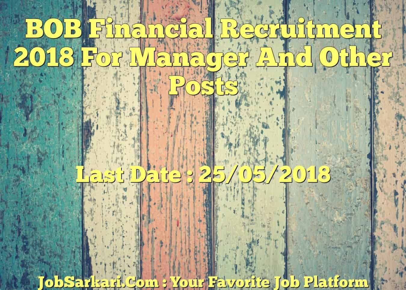 BOB Financial Recruitment 2018 For Manager And Other Posts