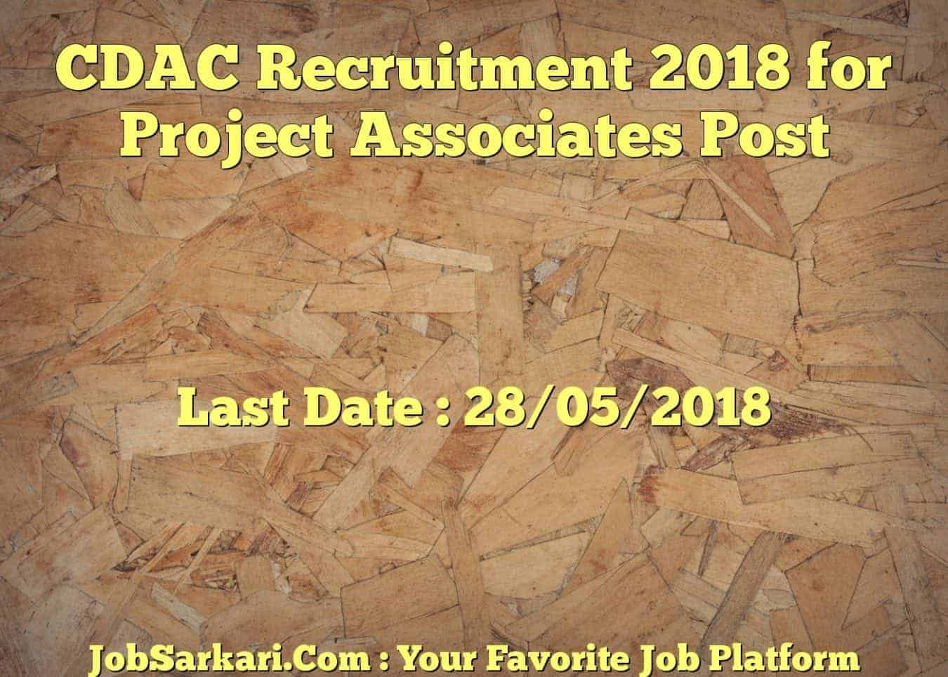CDAC Recruitment 2018 for Project Associates Post