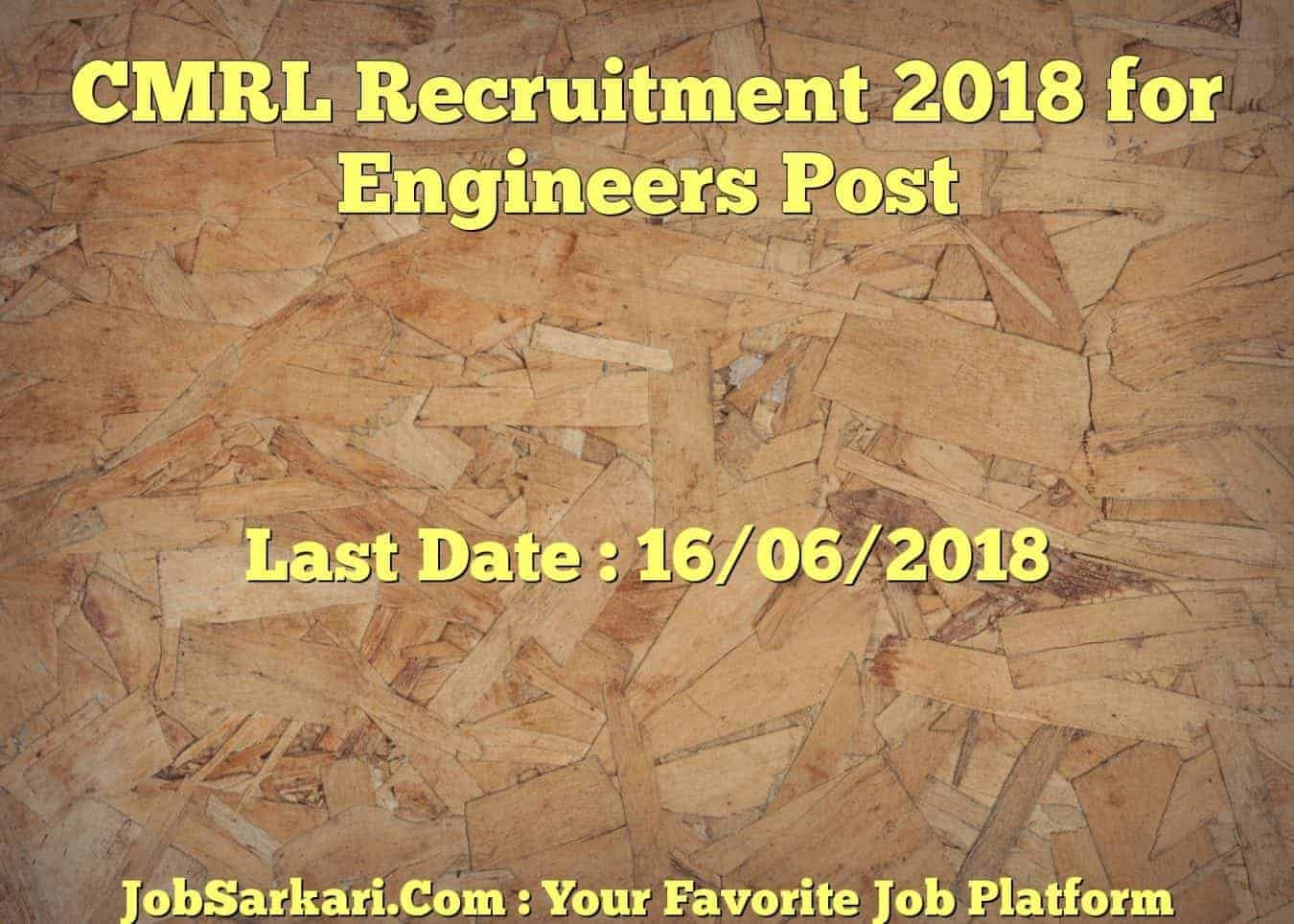 CMRL Recruitment 2018 for Engineers Post