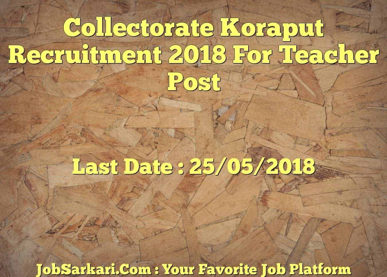 Collectorate Koraput Recruitment 2018 For Teacher Post