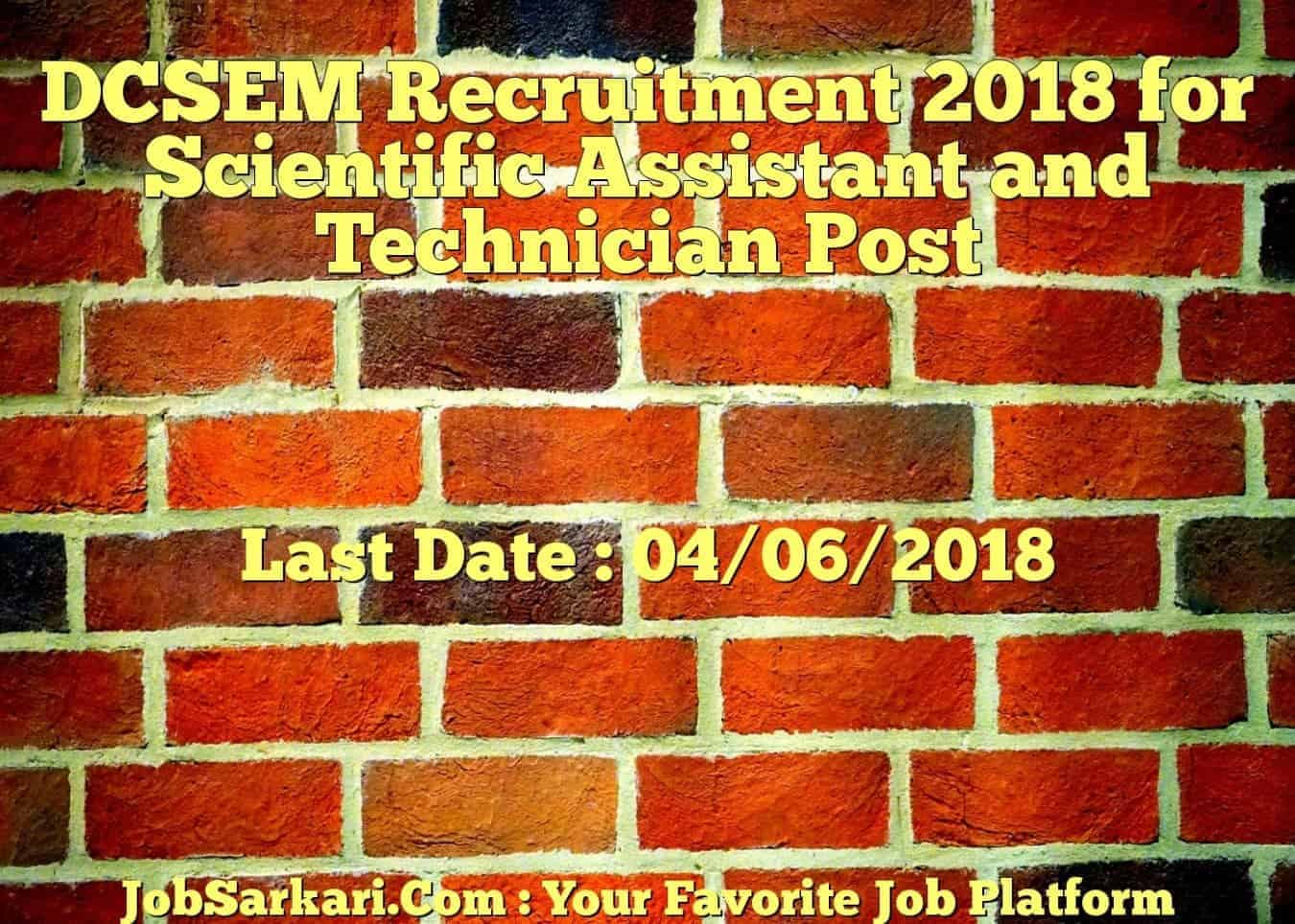 DCSEM Recruitment 2018 for Scientific Assistant and Technician Post
