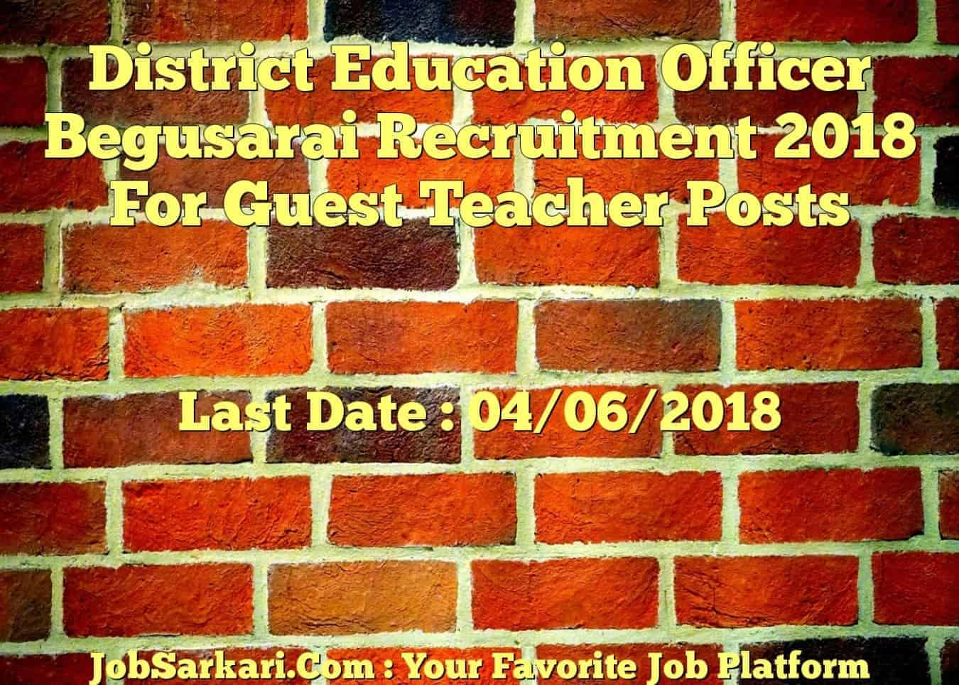 District Education Officer Begusarai Recruitment 2018 For Guest Teacher Posts