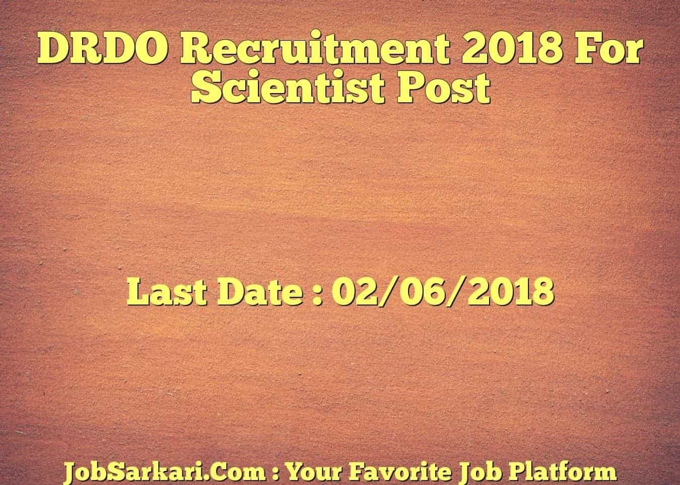DRDO Recruitment 2018 For Scientist  Post