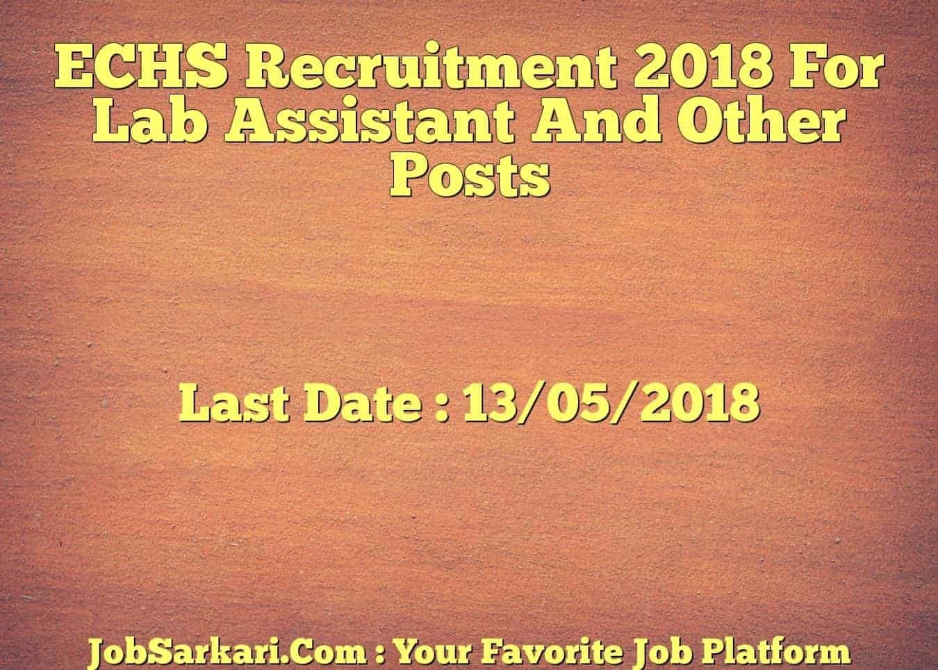 ECHS Recruitment 2018 For Lab Assistant And Other Posts