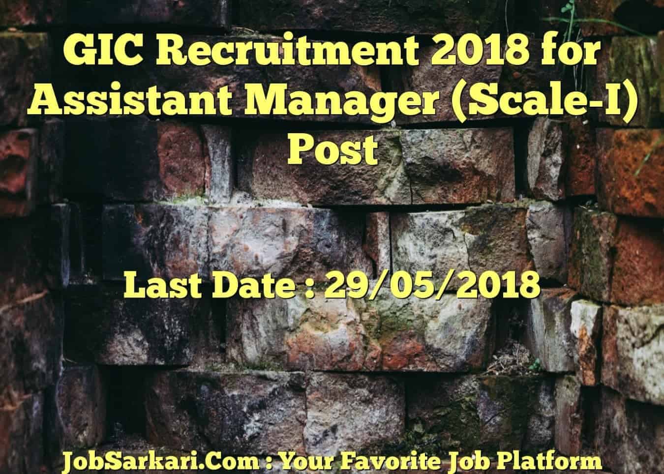GIC Recruitment 2018 for Assistant Manager (Scale-I) Post