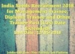 India Seeds Recruitment 2018 for Management Trainee, Diploma Trainee and Other Trainee Post (Last Date Extended)