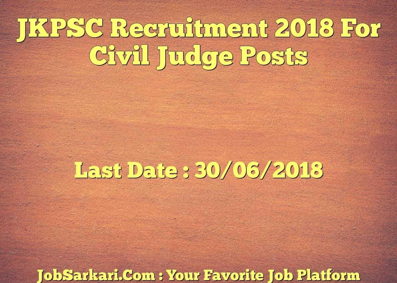 JKPSC Recruitment 2018 For Civil Judge Posts