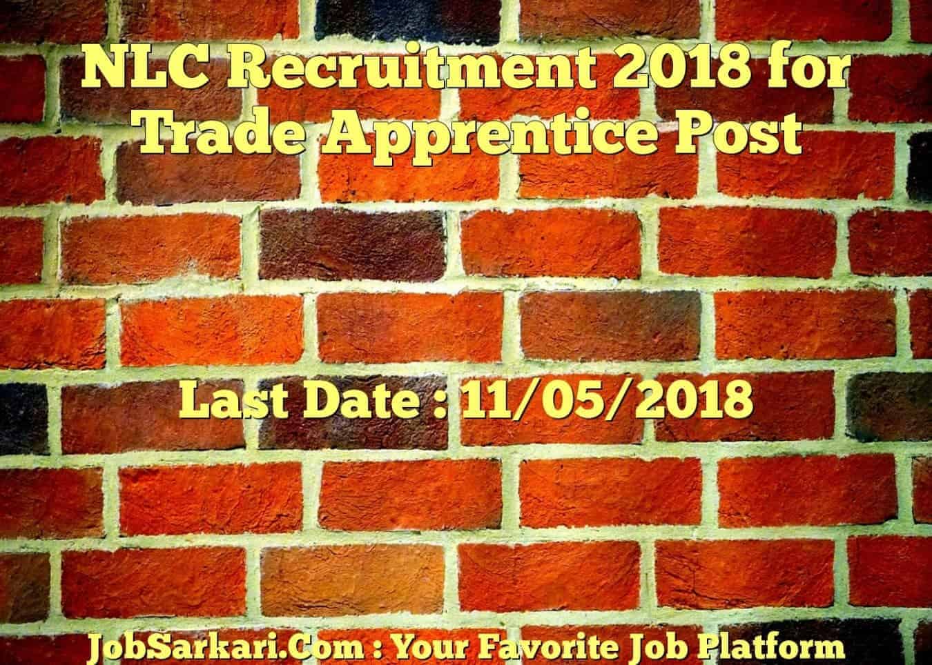 NLC Recruitment 2018 for Trade Apprentice Post