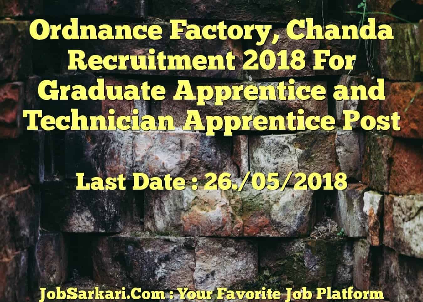 Ordnance Factory, Chanda Recruitment 2018 For Graduate Apprentice and Technician Apprentice Post