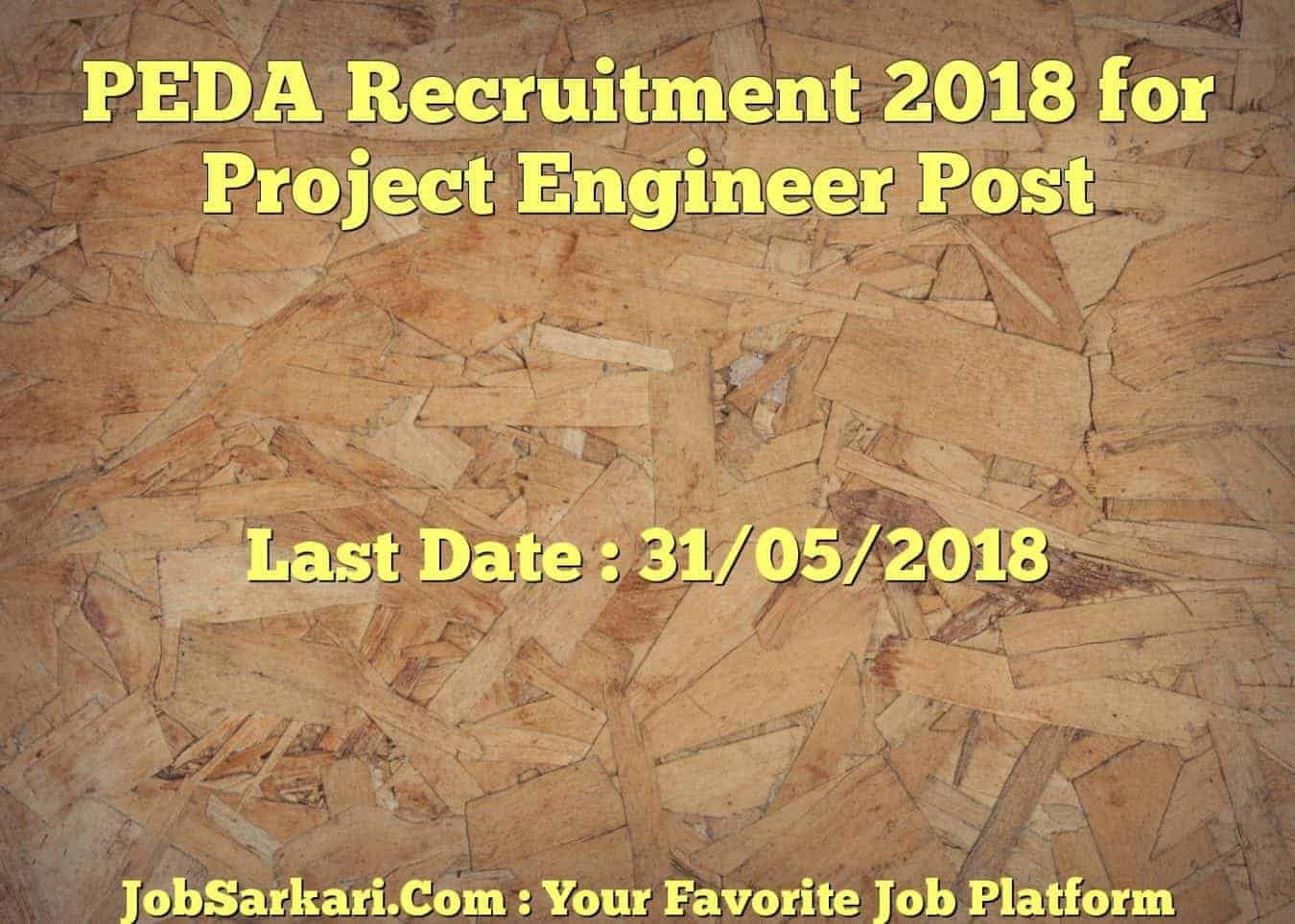 PEDA Recruitment 2018 for Project Engineer Post