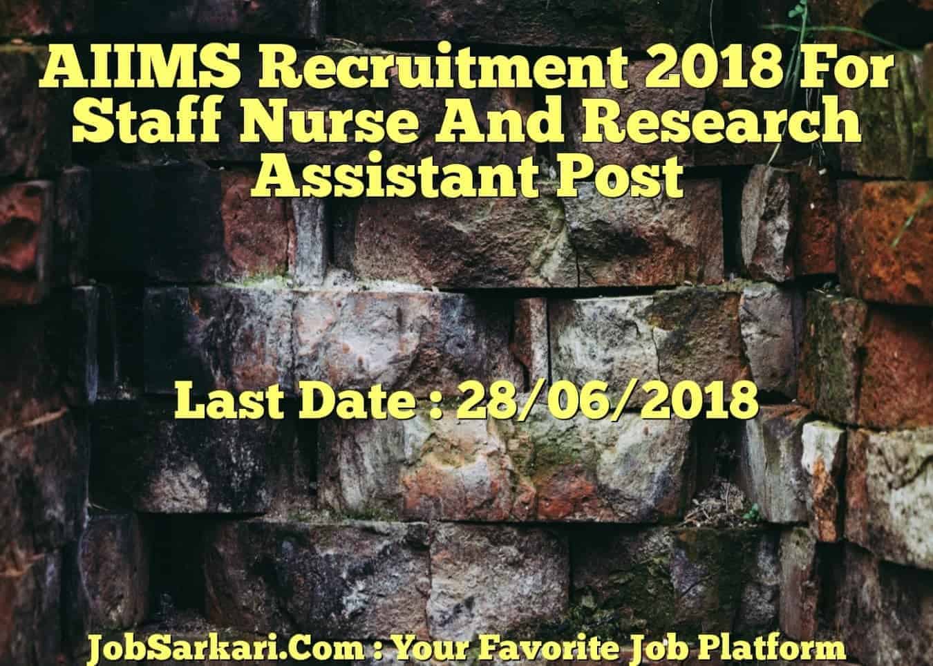 AIIMS Recruitment 2018 For Staff Nurse And Research Assistant Post