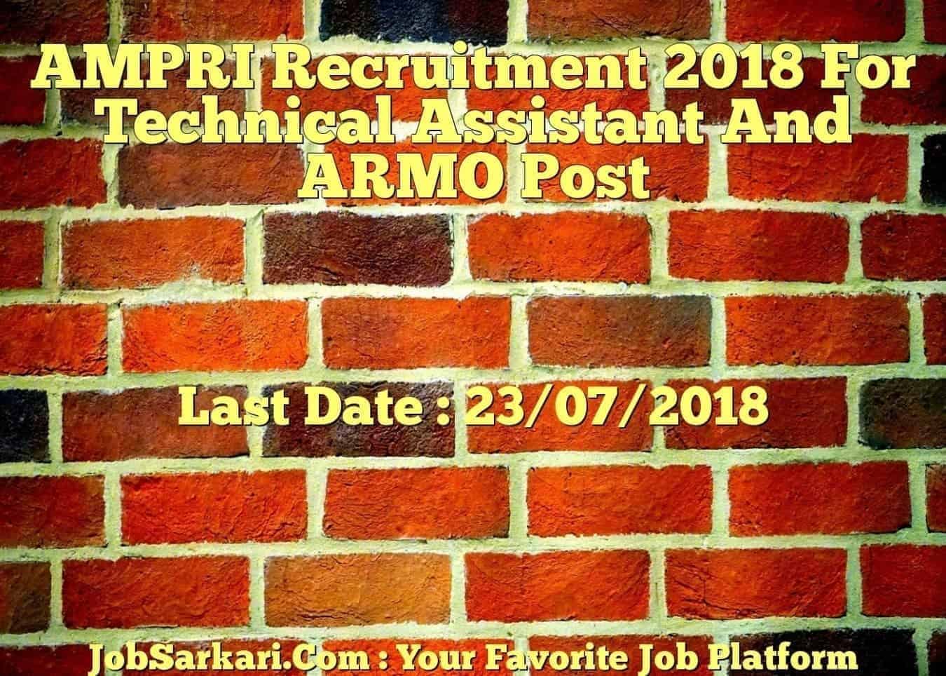 AMPRI Recruitment 2018 For Technical Assistant And ARMO Post