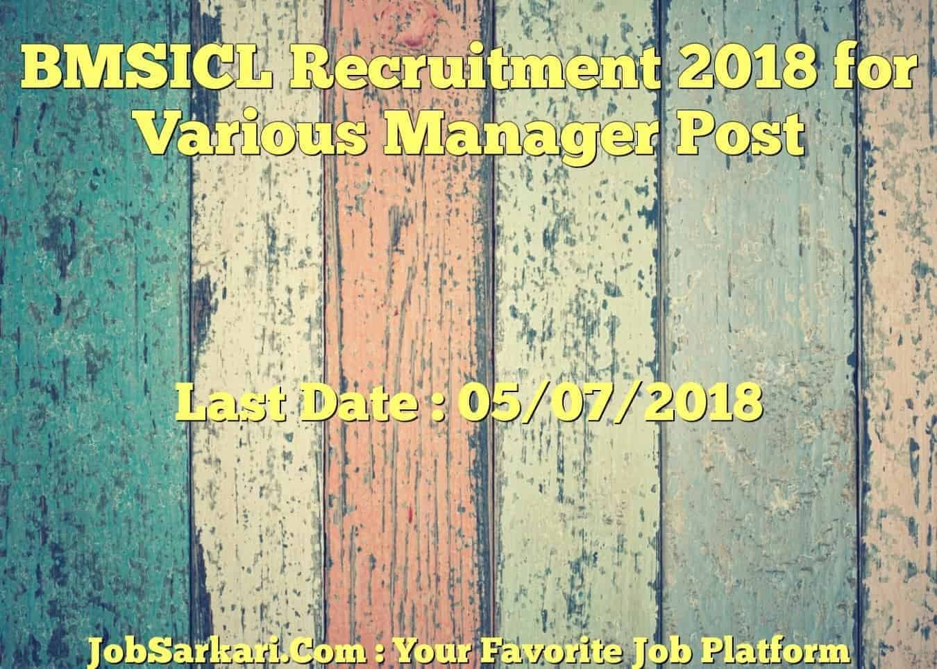 BMSICL Recruitment 2018 for Various Manager Post