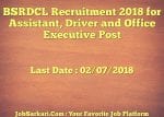 BSRDCL Recruitment 2018 for Assistant, Driver and Office Executive Post