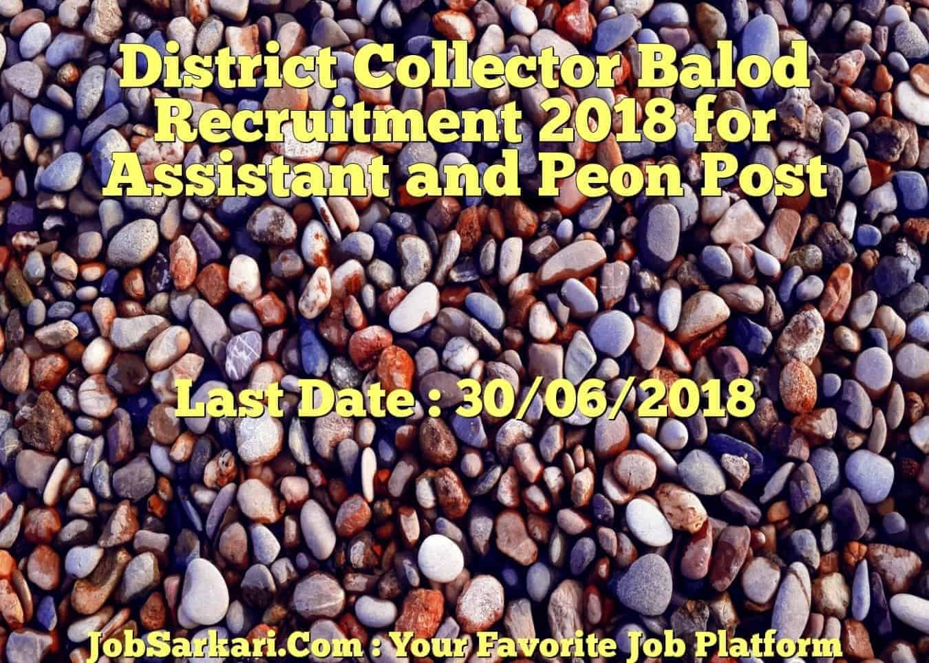 District Collector Balod Recruitment 2018 for Assistant and Peon Post