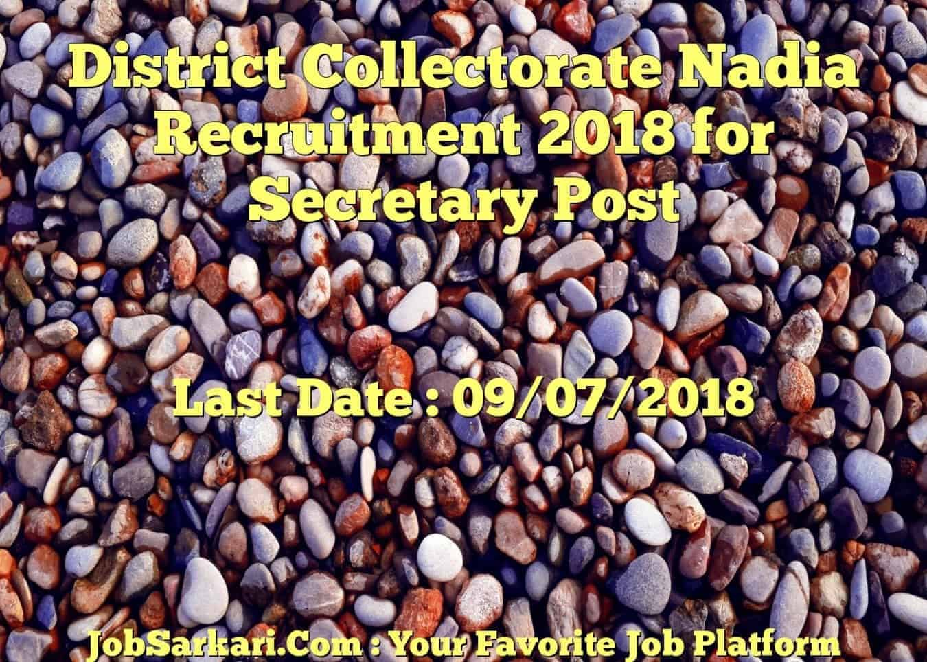 District Collectorate Nadia Recruitment 2018 for Secretary Post