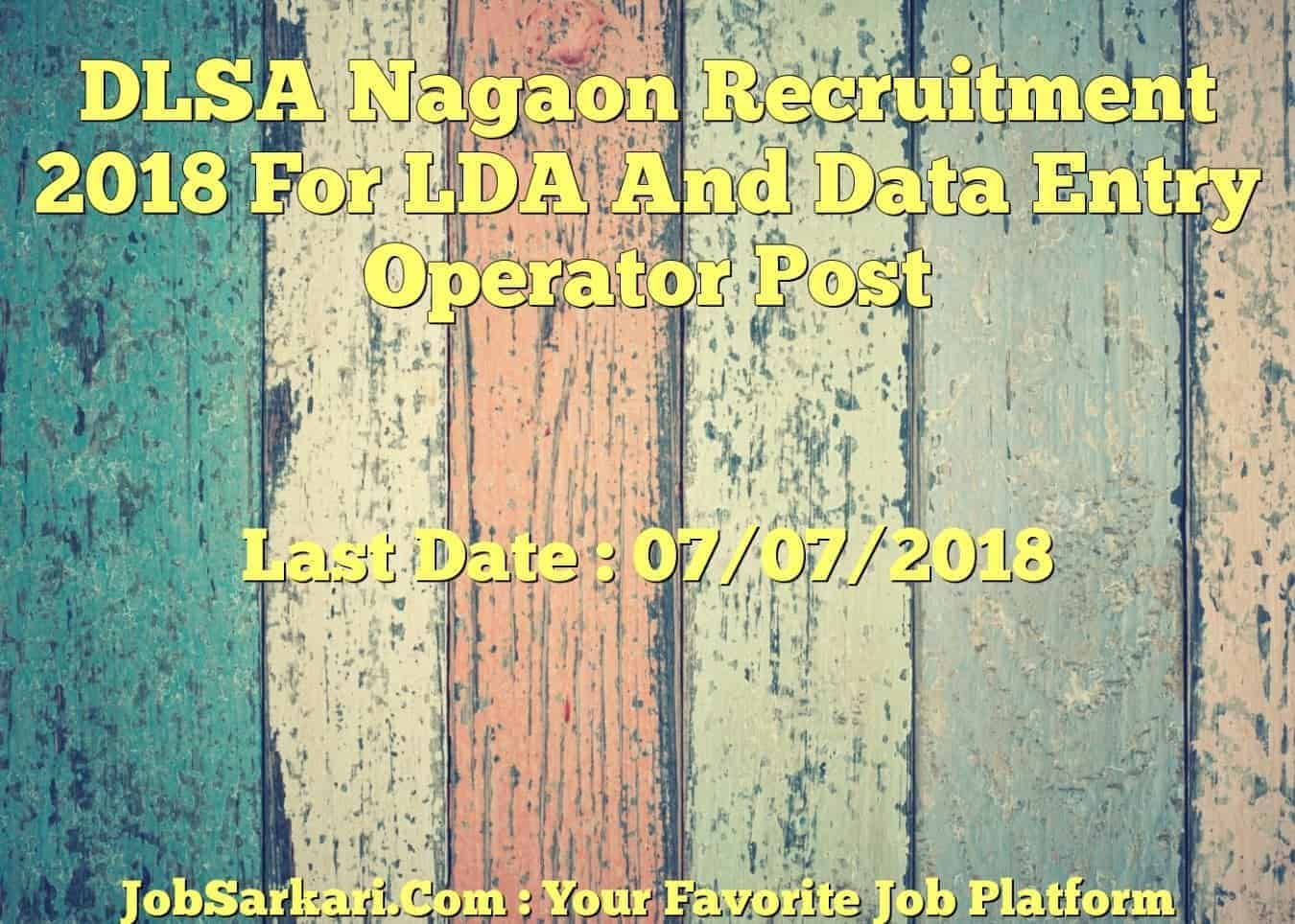 DLSA Nagaon Recruitment 2018 For LDA And Data Entry Operator Post