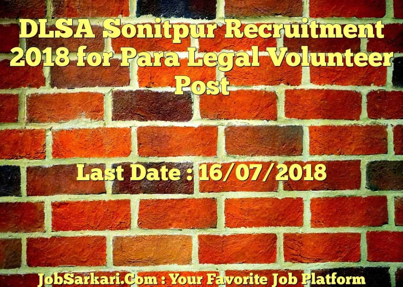 DLSA Sonitpur Recruitment 2018 for Para Legal Volunteer Post