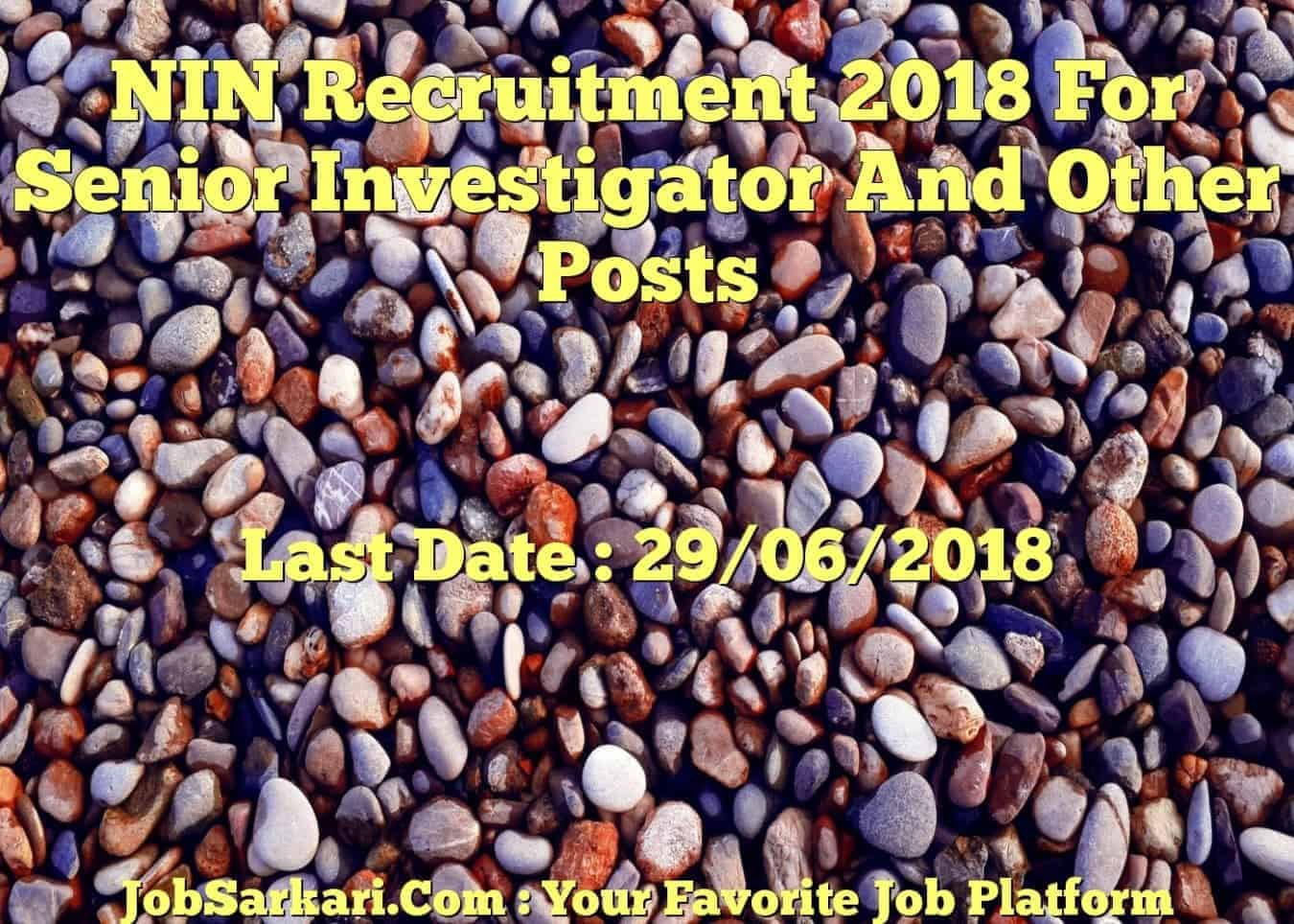 NIN Recruitment 2018 For Senior Investigator And Other Posts