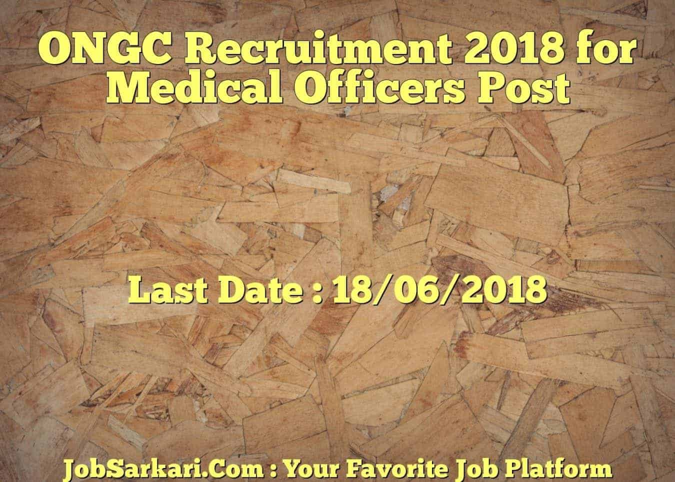 ONGC Recruitment 2018 for Medical Officers Post