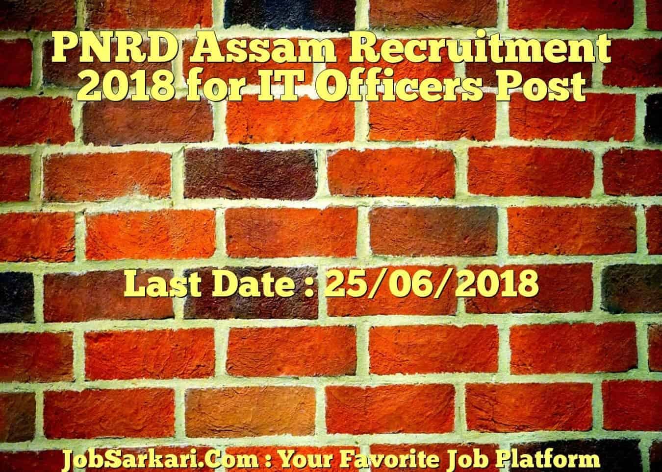 PNRD Assam Recruitment 2018 for IT Officers Post