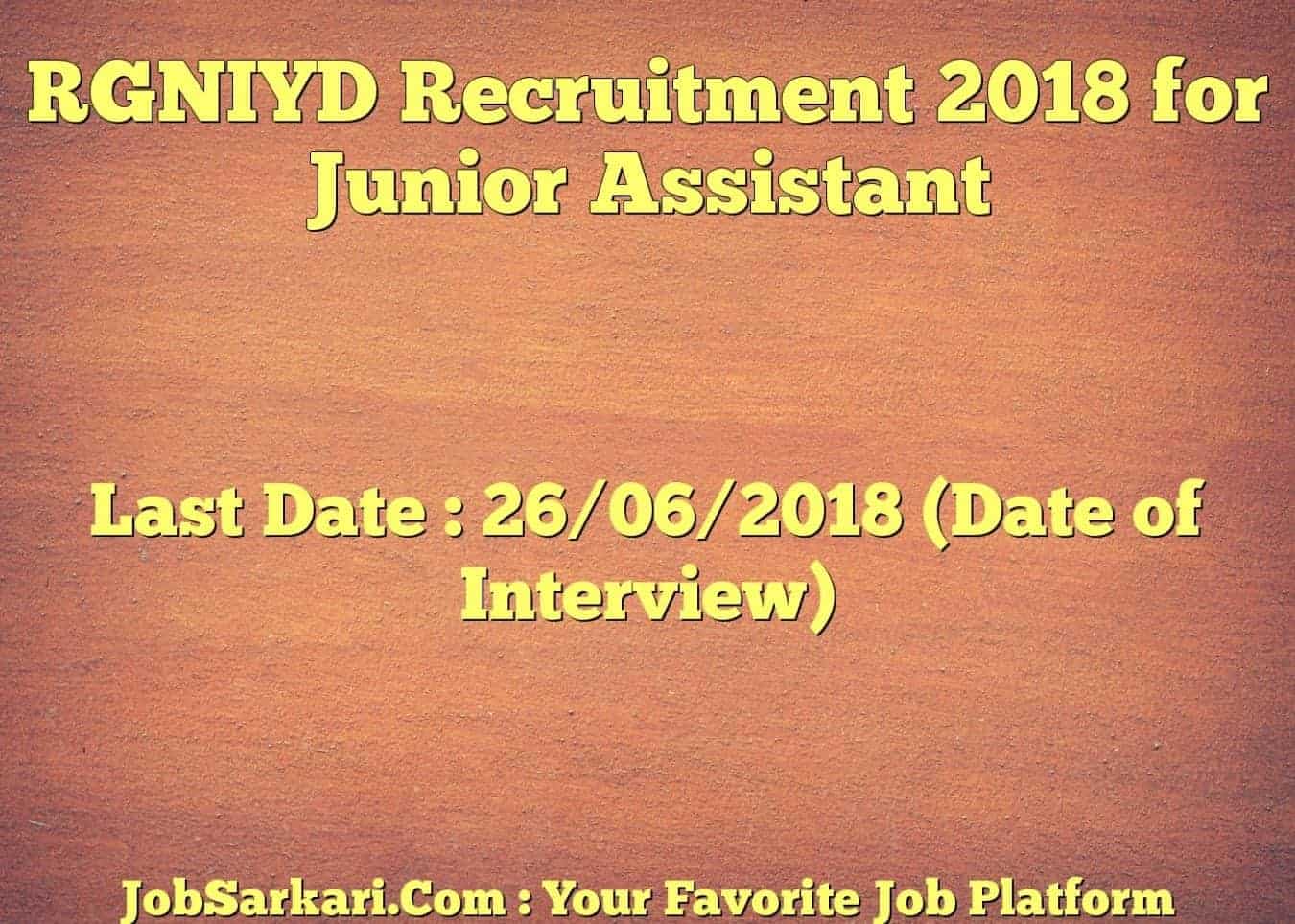 RGNIYD Recruitment 2018 for Junior Assistant