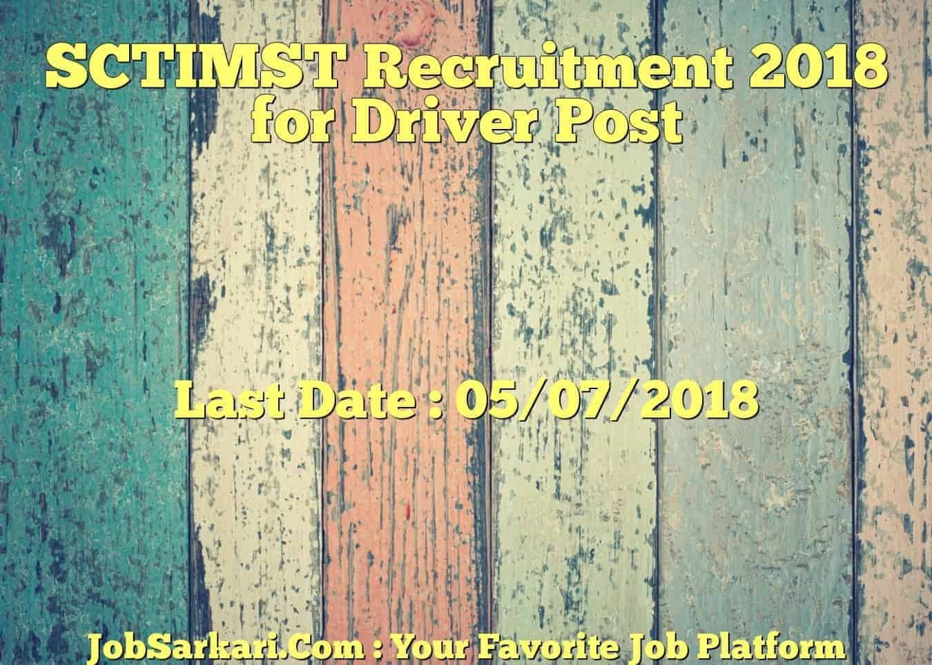 SCTIMST Recruitment 2018 for Driver Post