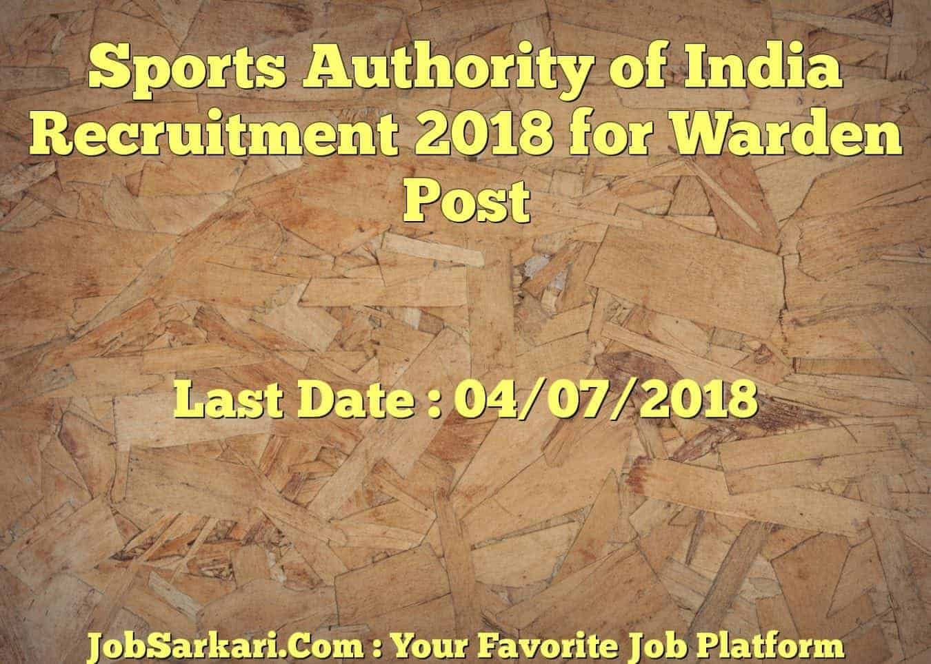 Sports Authority of India Recruitment 2018 for Warden Post