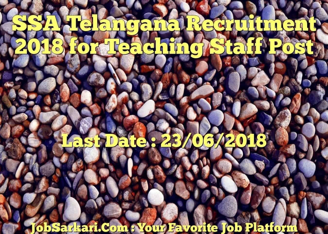 SSA Telangana Recruitment 2018 for Teaching Staff Post