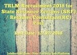 TRLM Recruitment 2018 for State Resource Persons (SRP) / Retainer Consultant(RC) Post