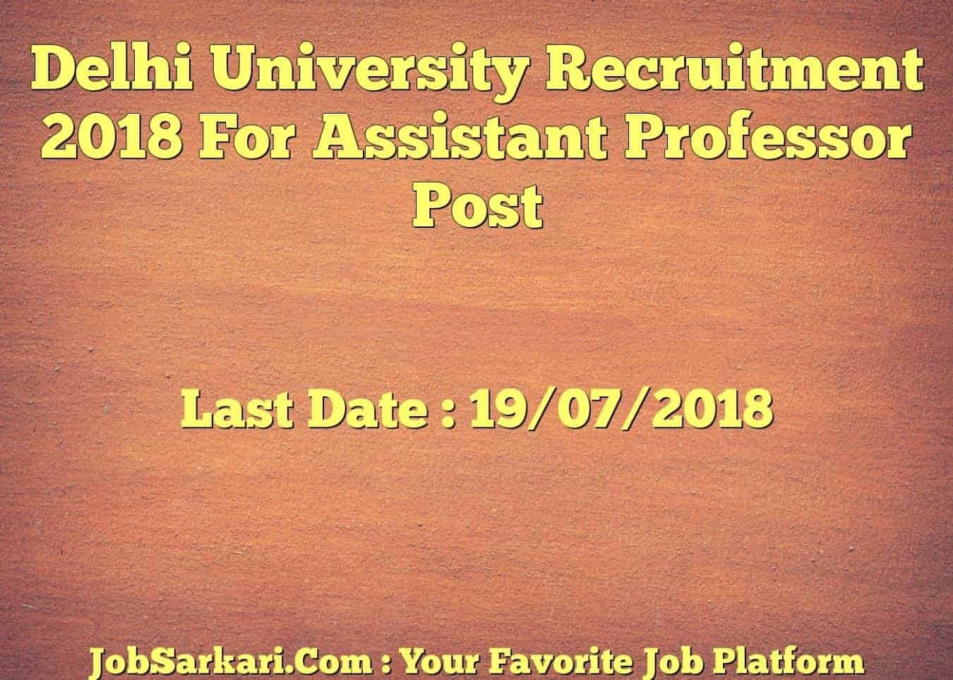 Delhi University Recruitment 2018 For Assistant Professor Post