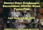 District Court Krishnagiri Recruitment 2018 for Steno Typist Post