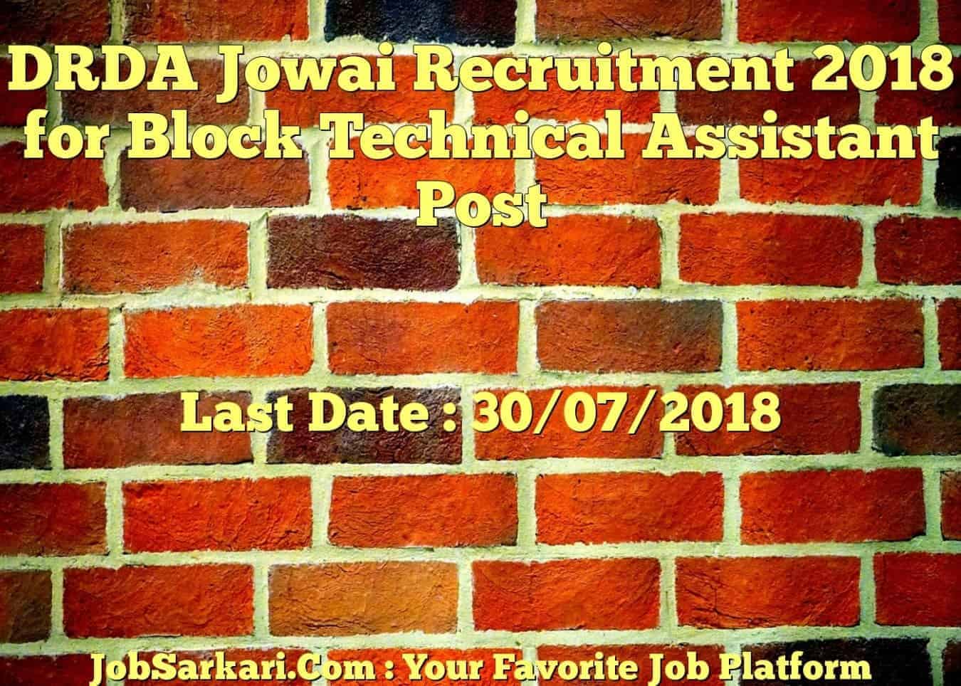 DRDA Jowai Recruitment 2018 for Block Technical Assistant Post