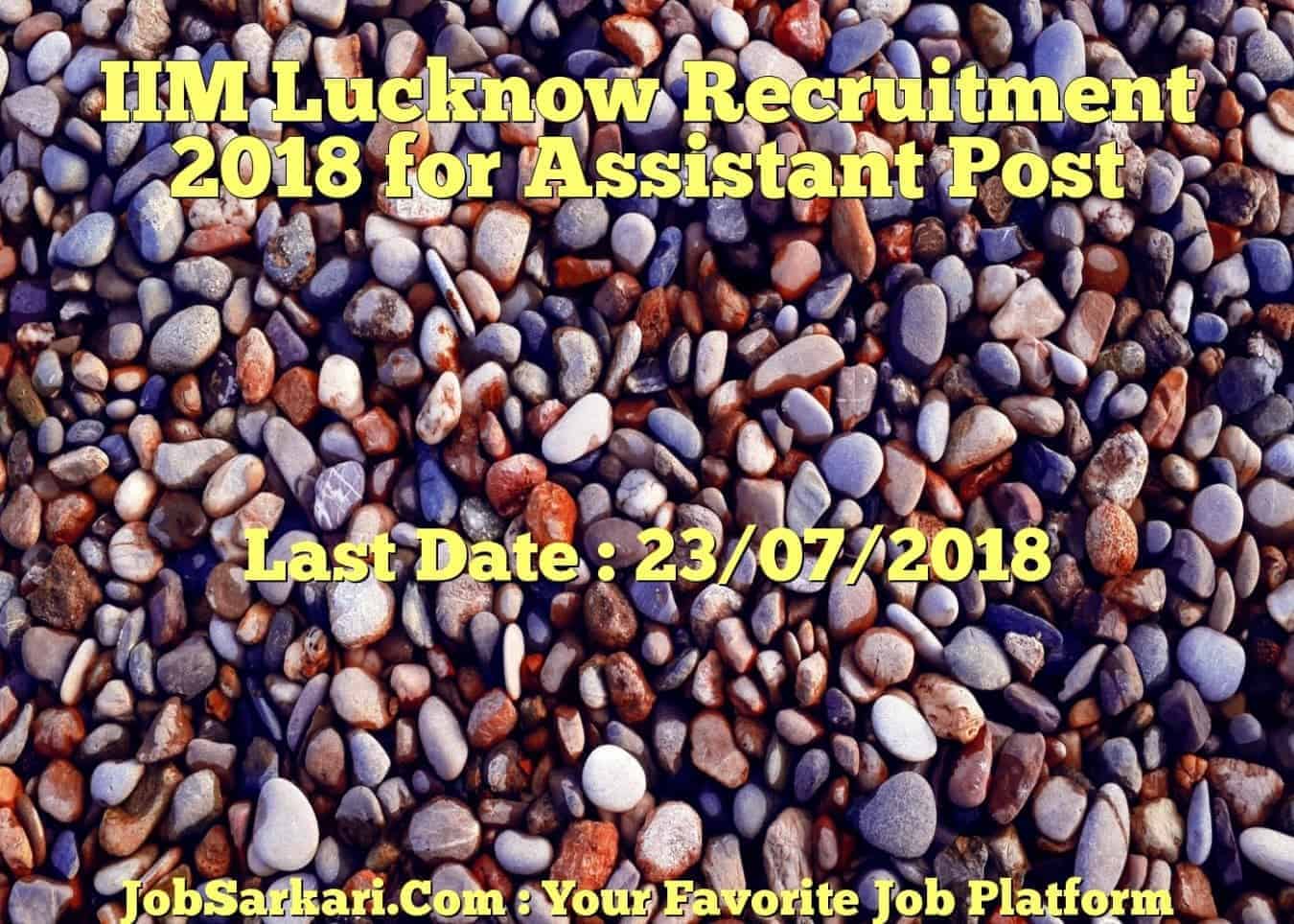 IIM Lucknow Recruitment 2018 for Assistant Post