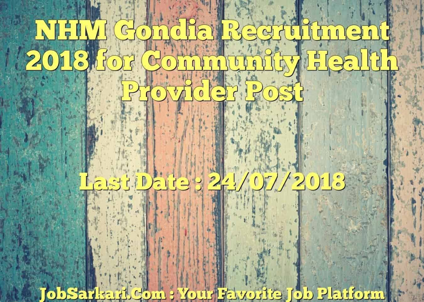 NHM Gondia Recruitment 2018 for Community Health Provider Post